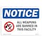 Signmission Sign, 7" H, 10" W, Rigid Plastic, NOTICE All Weapons Are Banned In This Facility Sign, Landscape OS-NS-P-710-L-15247 - alternate 1